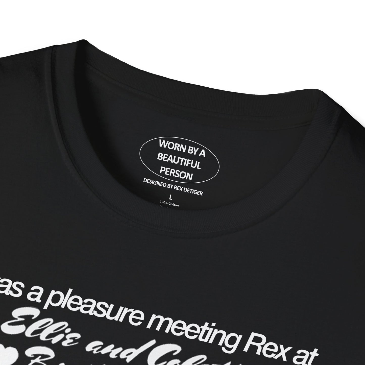 It was a pleasure meeting Rex at Ellie and Colette's Birthday Bash - Unisex Softstyle T-Shirt
