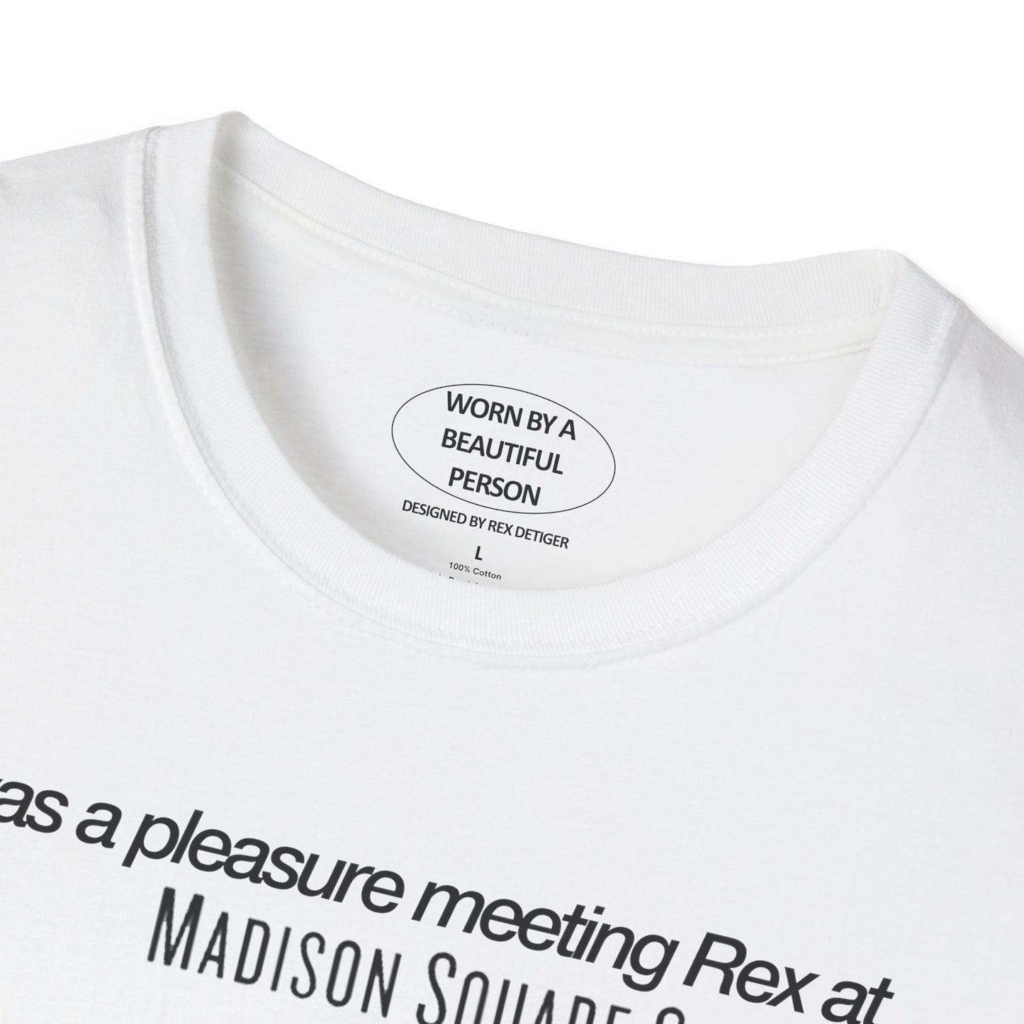 It was a pleasure meeting Rex at MSG June 20 2024 - Unisex Softstyle T-Shirt