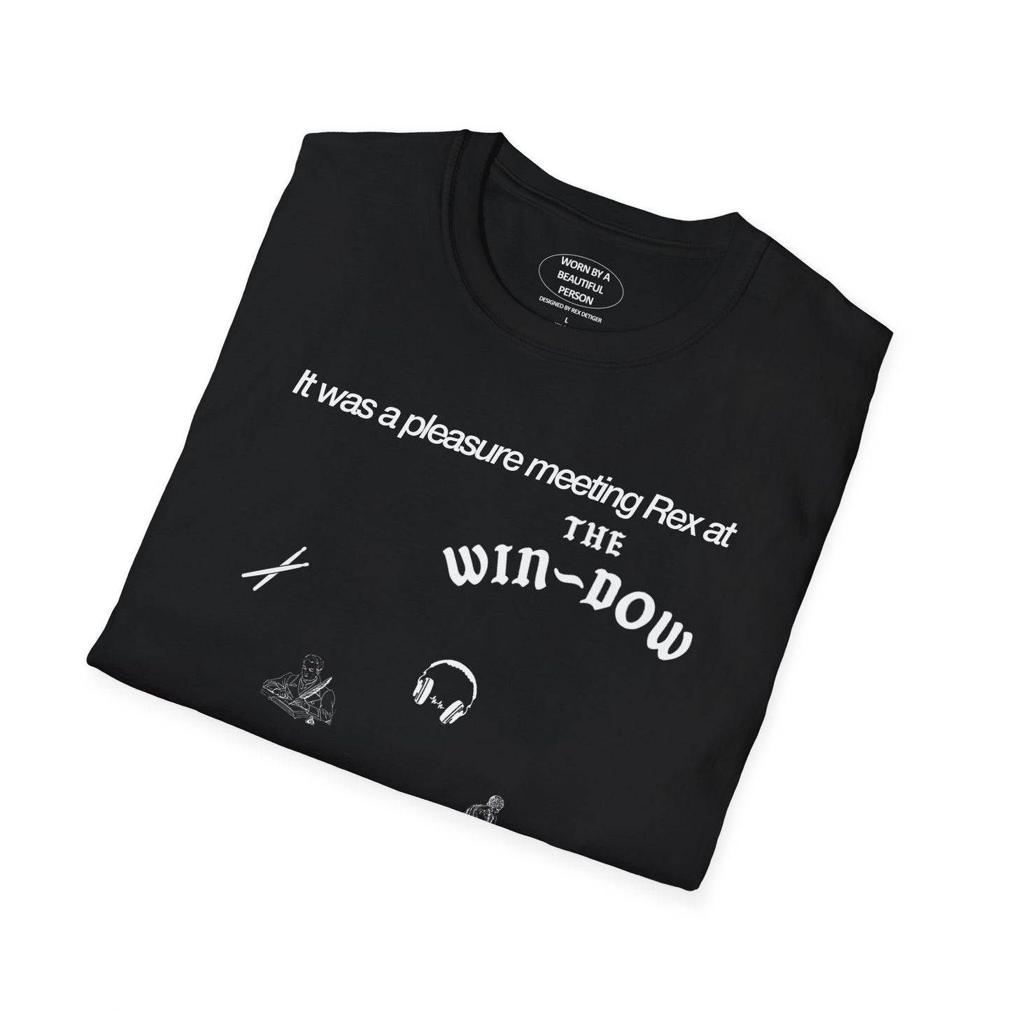It was a pleasure meeting Rex at the win-dow - Unisex Softstyle T-Shirt