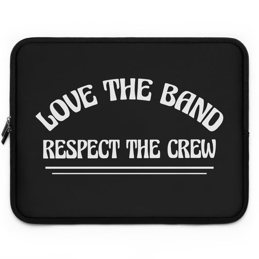 Love the band, Respect the Crew - Laptop Sleeve - Scoomper's World