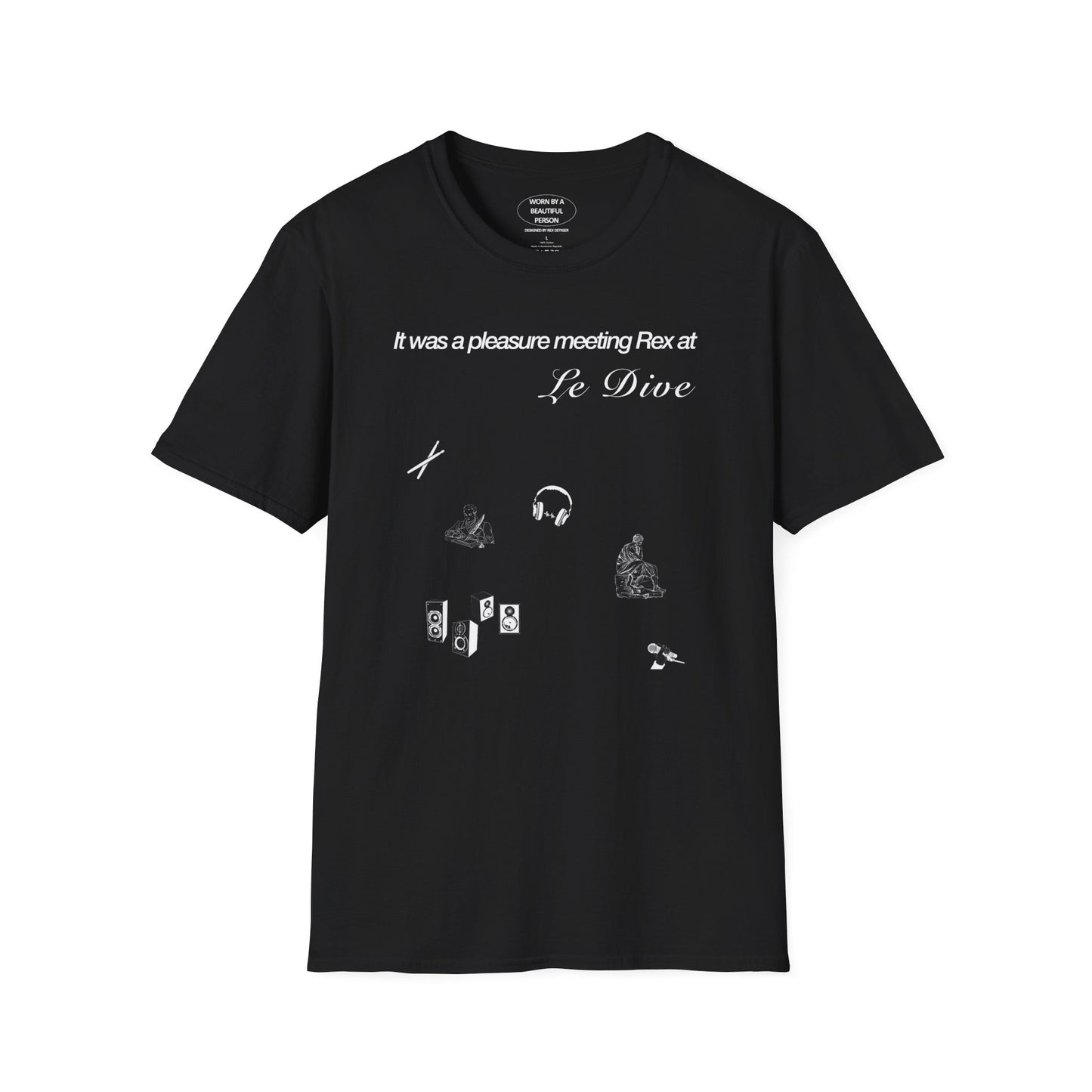 It was a pleasure meeting Rex at Le Dive - Unisex Softstyle T-Shirt