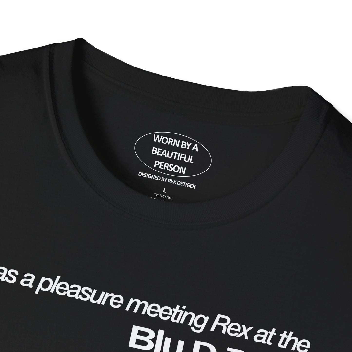 It was a pleasure meeting Rex at the Blu show in Toronto - Unisex Softstyle T-Shirt