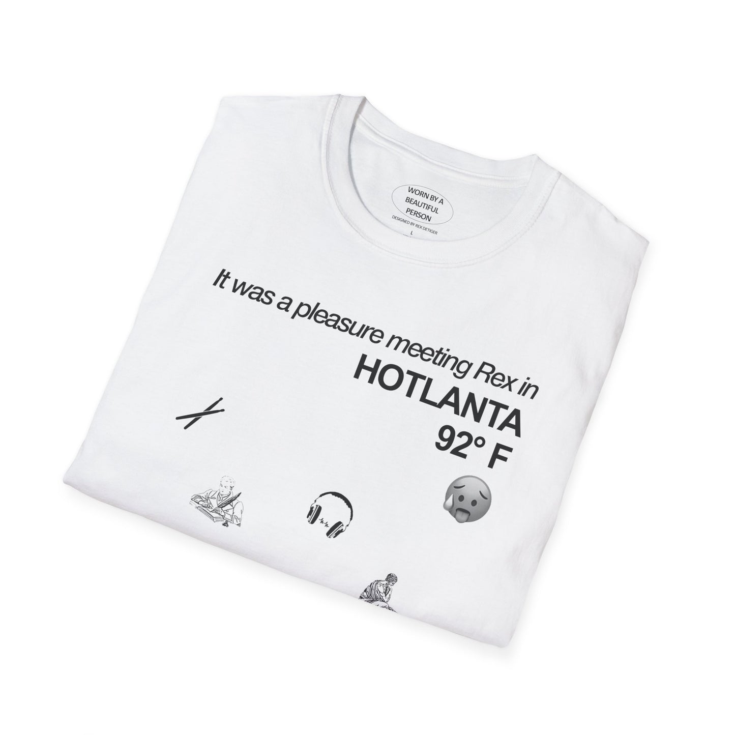 It was a pleasure meeting Rex in HOTLANTA 92° F  - Unisex Softstyle T-Shirt