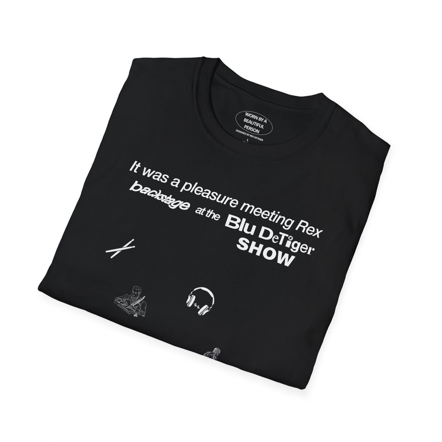It was a pleasure meeting Rex backstage at the Blu show - Unisex Softstyle T-Shirt