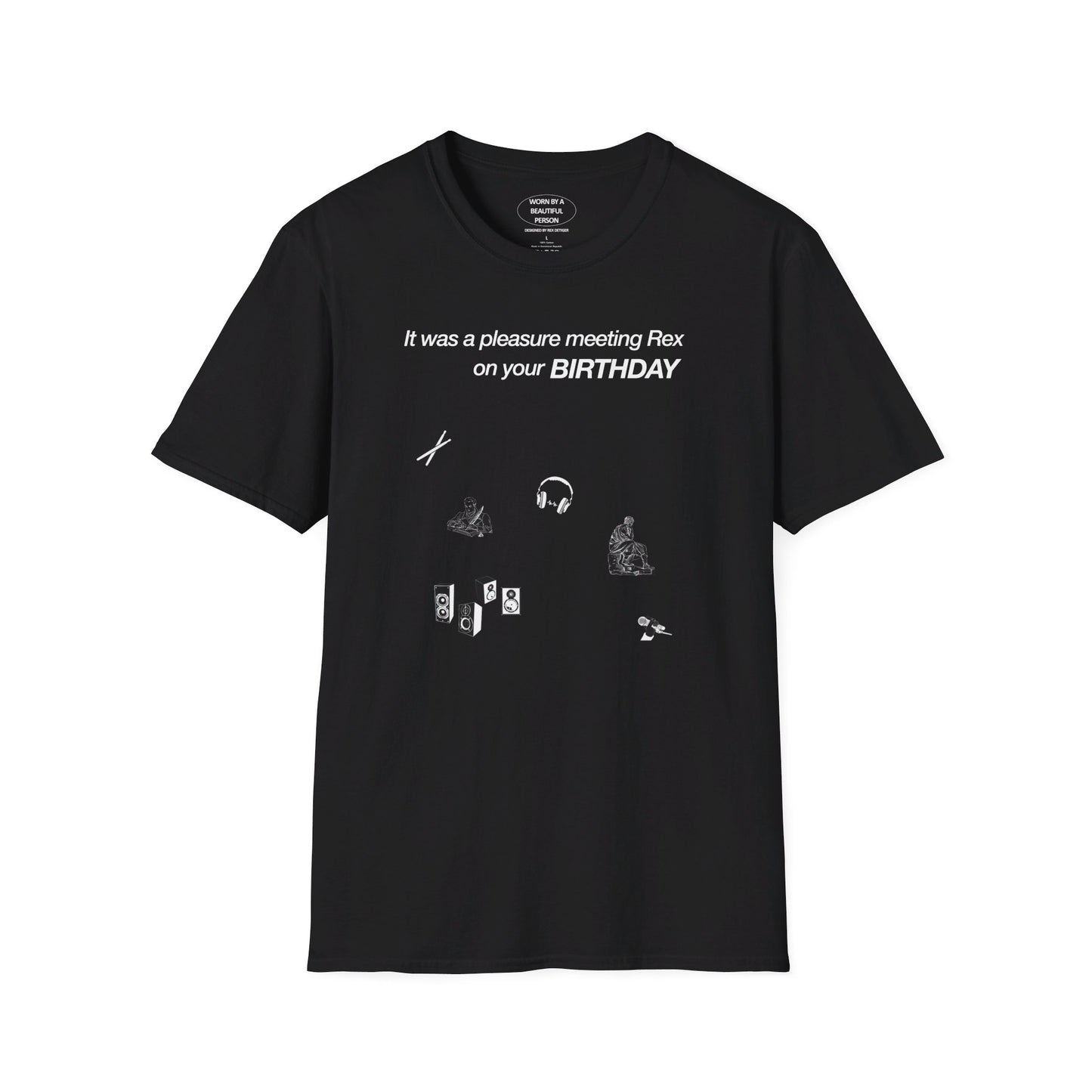 It was a pleasure meeting Rex on your birthday - Unisex Softstyle T-Shirt