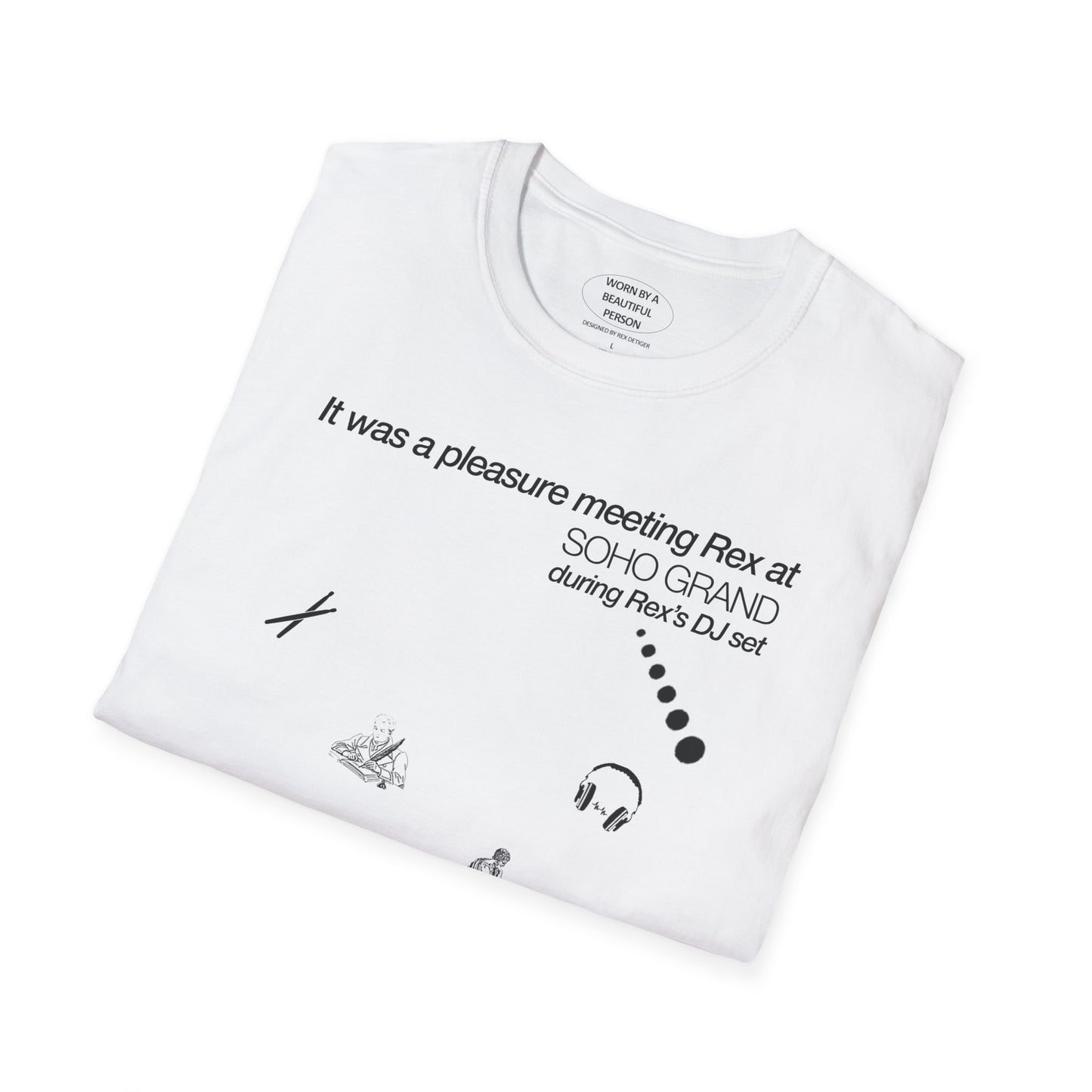 It was a pleasure meeting Rex at SOHO GRAND during Rex's DJ set - Unisex Softstyle T-Shirt