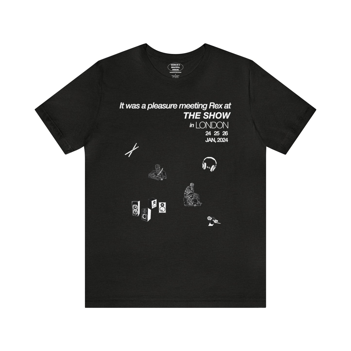 It was a pleasure meeting Rex at the SHOW in LONDON - Unisex Jersey Short Sleeve Tee
