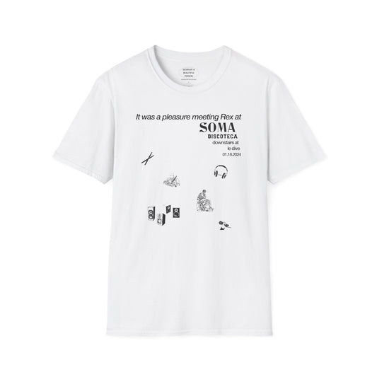 It was a pleasure meeting Rex at SOMA Discoteca downstairs at Le Dive - Unisex Softstyle T-Shirt