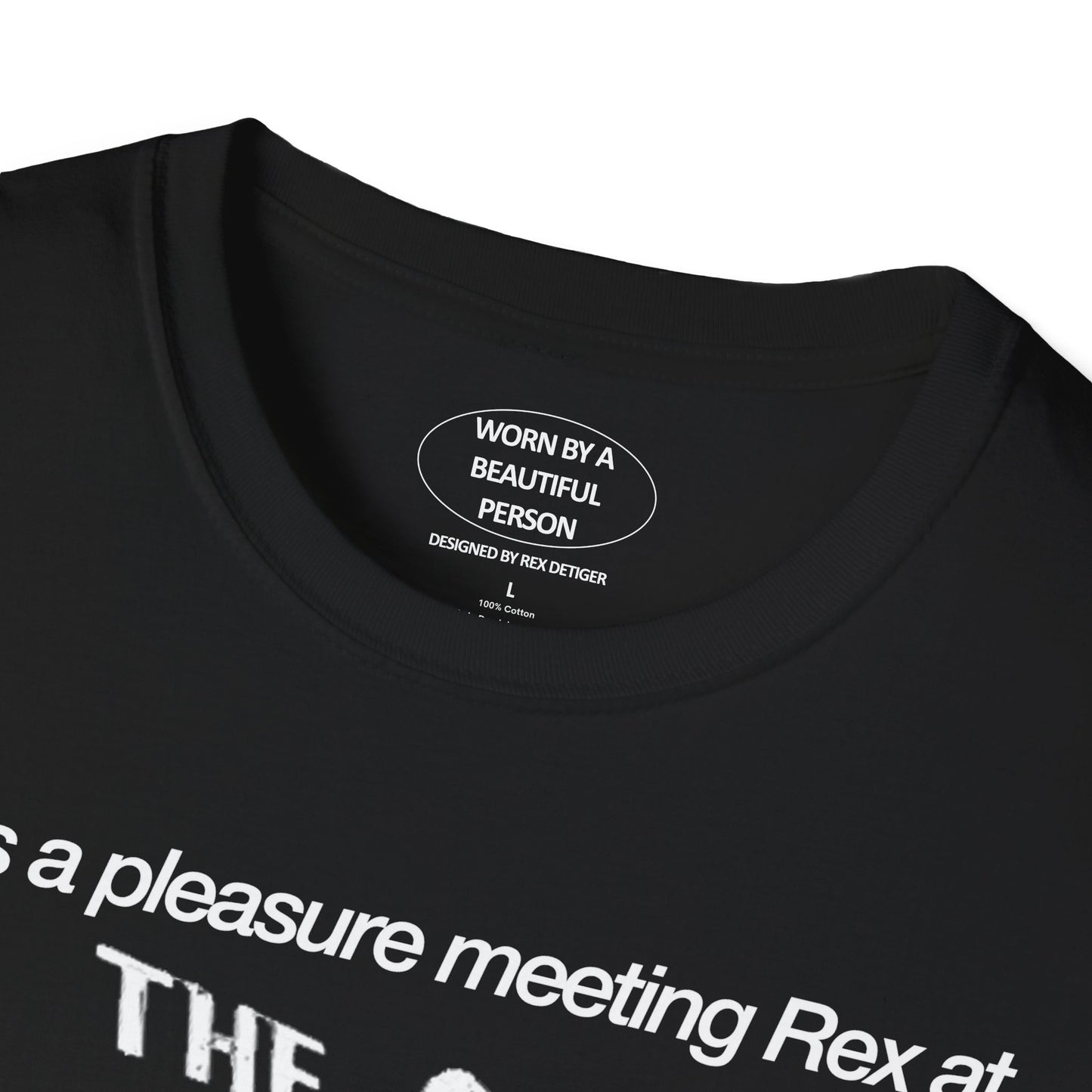 It was a pleasure meeting Rex at The Odeon - Unisex Softstyle T-Shirt