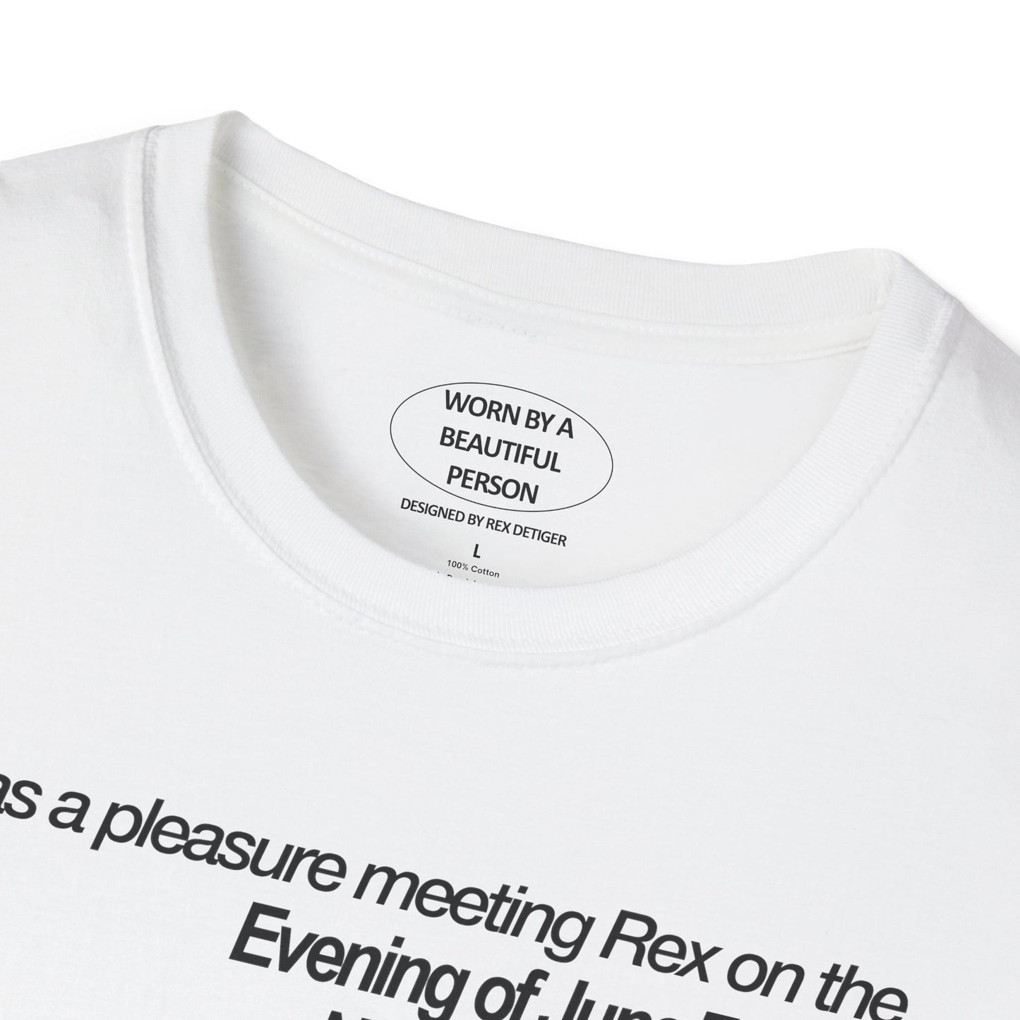 It was a pleasure meeting Rex on the Evening of June 7, 2024 - Unisex Softstyle T-Shirt