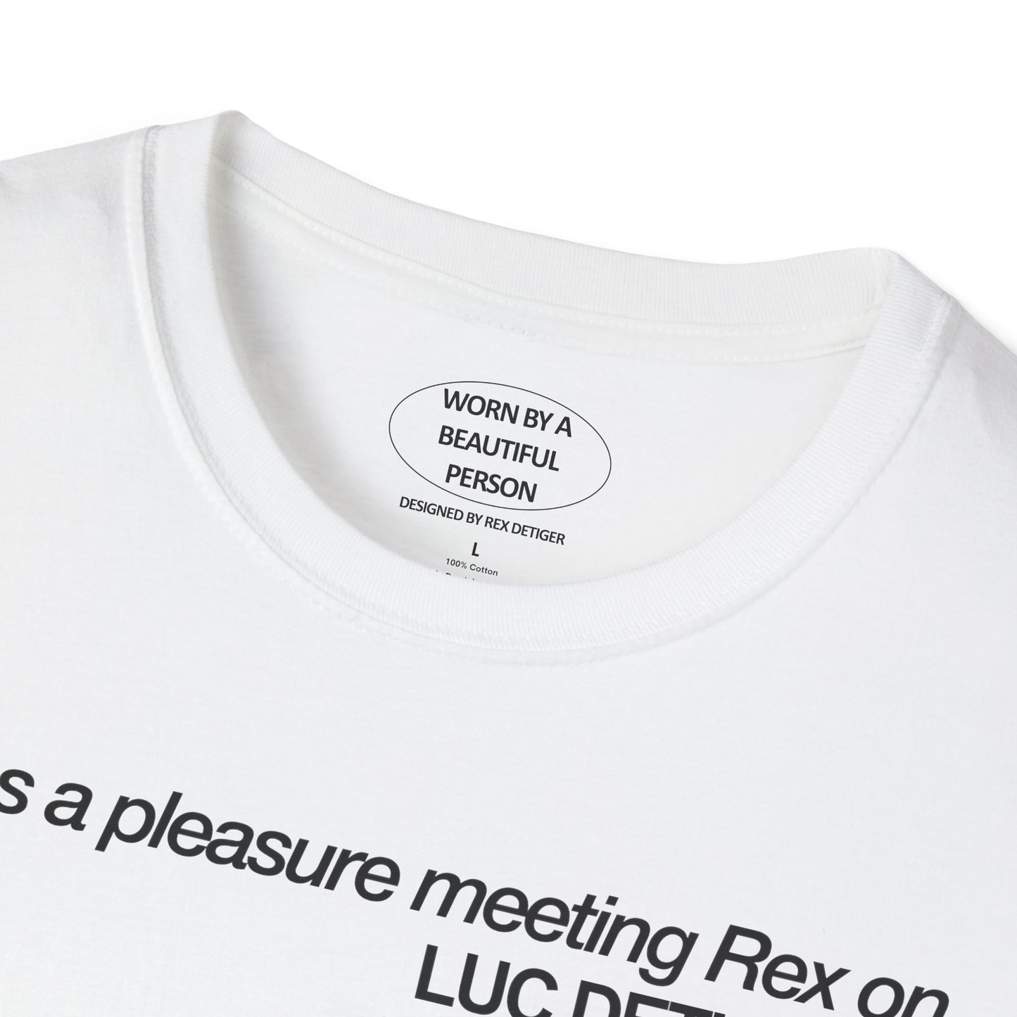 It was a pleasure meeting Rex on Luc Detiger's Birthday - Unisex Softstyle T-Shirt
