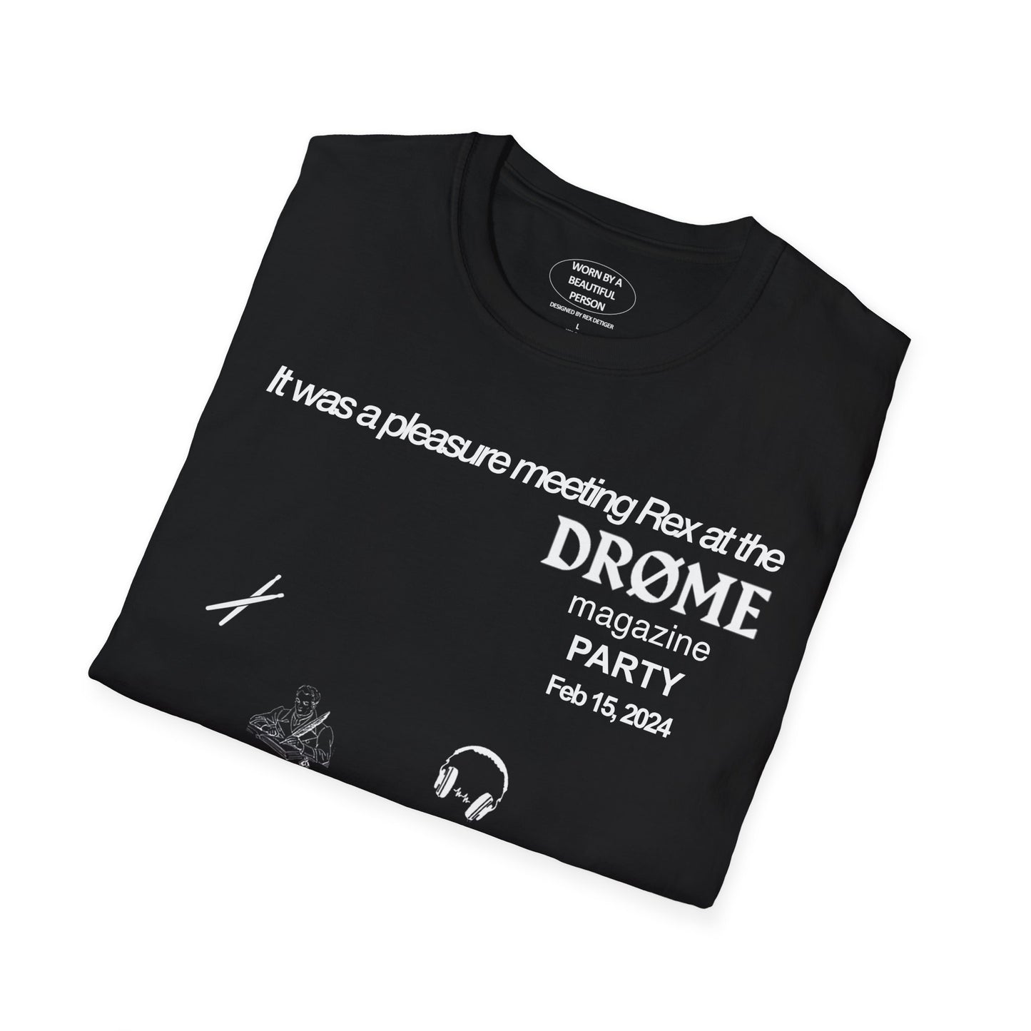 It was a pleasure meeting Rex at the DRØME Magazine Party - Unisex Softstyle T-Shirt