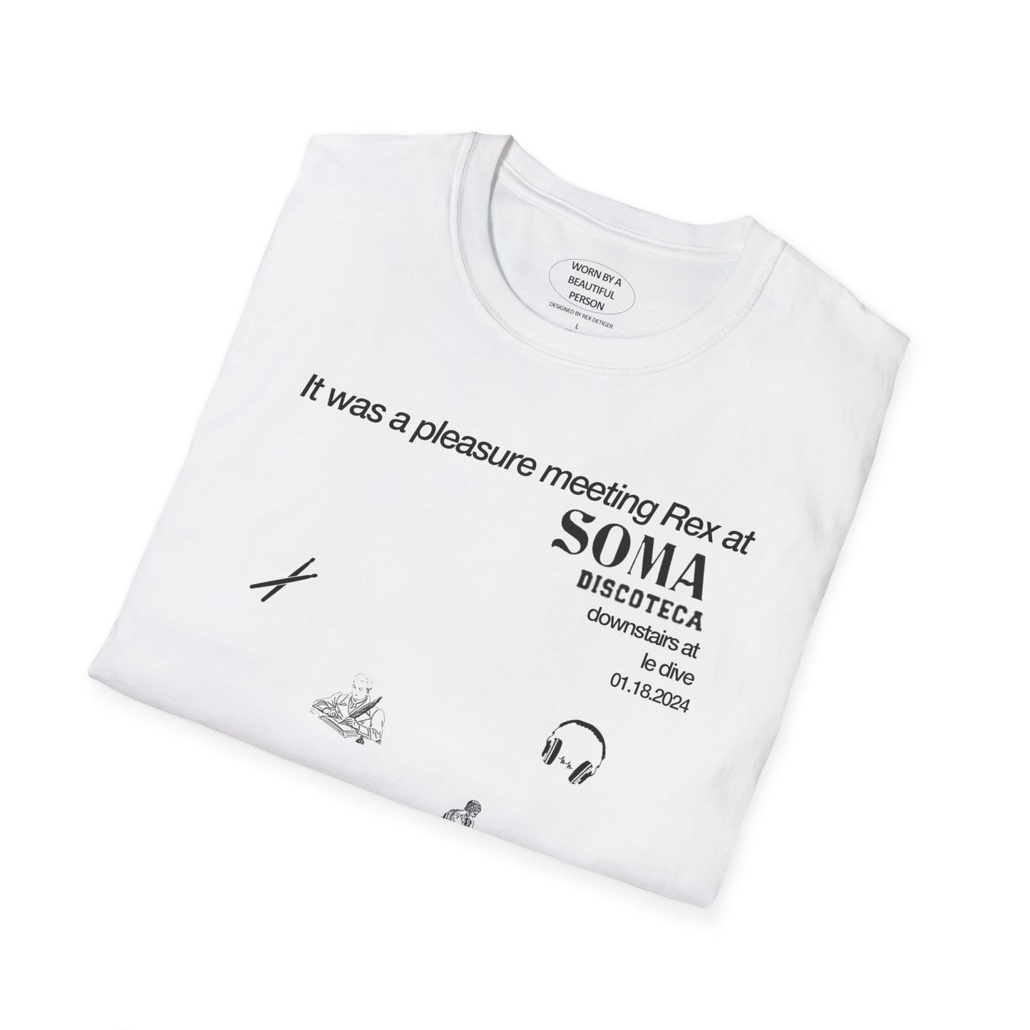 It was a pleasure meeting Rex at SOMA Discoteca downstairs at Le Dive - Unisex Softstyle T-Shirt