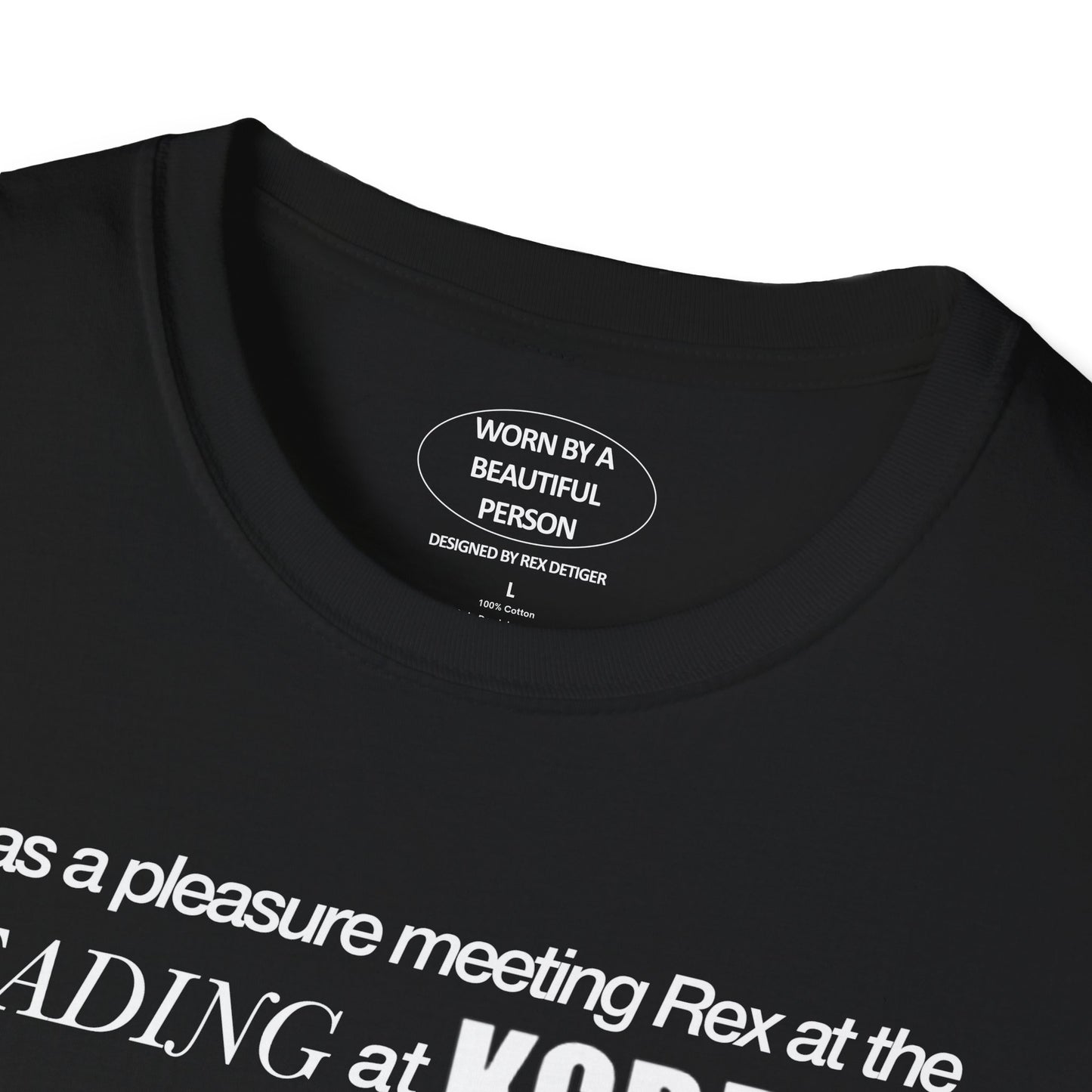 It was a pleasure meeting Rex at the reading at KGB - Unisex Softstyle T-Shirt