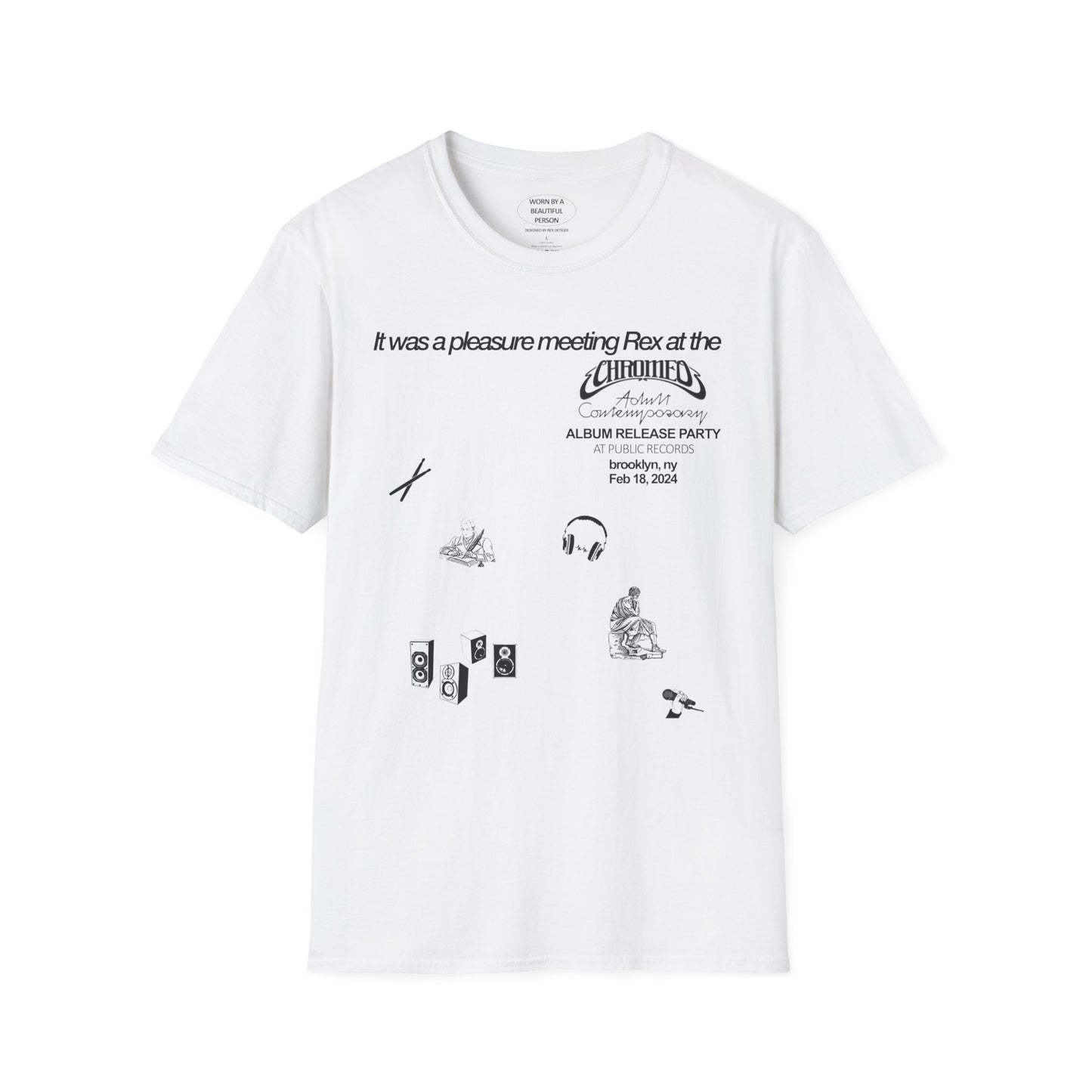 It was a pleasure meeting Rex at the Chromeo Adult Contemporary Album Release Party - Unisex Softstyle T-Shirt